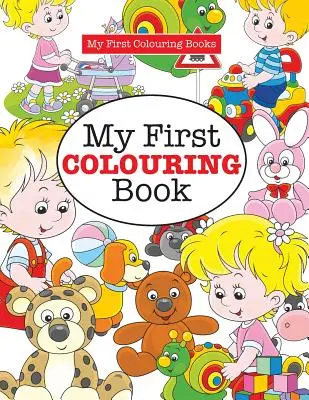 Mi primer libro para colorear ( Crazy Colouring For Kids) - My First Colouring Book ( Crazy Colouring For Kids)