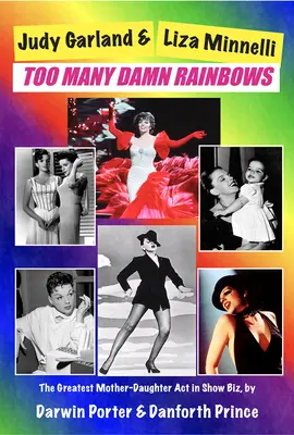 Judy Garland y Liza Minnelli, Demasiados malditos arco iris - Judy Garland & Liza Minnelli, Too Many Damn Rainbows