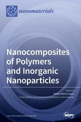 Nanocompuestos de polímeros y nanopartículas inorgánicas - Nanocomposites of Polymers and Inorganic Nanoparticles