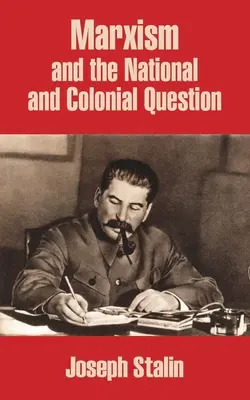 El marxismo y la cuestión nacional y colonial - Marxism and the National and Colonial Question