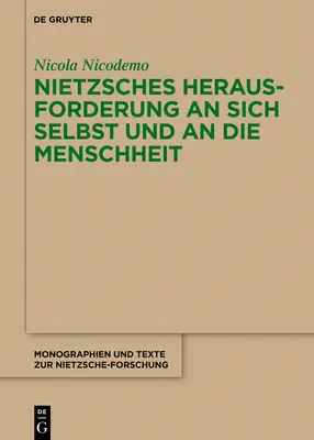 El deber de Nietzsche para consigo mismo y con la humanidad - Nietzsches Herausforderung an Sich Selbst Und an Die Menschheit