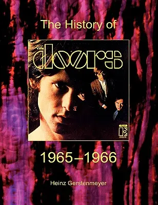 The Doors. La Historia De The Doors 1965-1966 - The Doors. The History Of The Doors 1965-1966