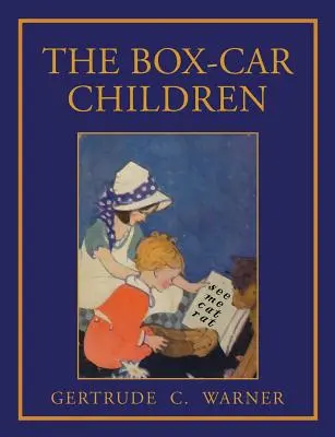 Los niños del vagón de cola: Facsímil de la primera edición de 1924 con ilustraciones en color - The Box Car Children: Facsimile of 1924 First Edition with Illustrations in Color