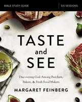 Guía de estudio de Gustar y ver: Descubriendo a Dios entre carniceros, panaderos y productores de alimentos frescos - Taste and See Study Guide: Discovering God Among Butchers, Bakers, and Fresh Food Makers