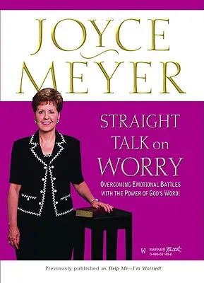 ¡Hablando Claro Sobre La Preocupacion: Superando Las Batallas Emocionales Con El Poder De La Palabra De Dios! - Straight Talk on Worry: Overcoming Emotional Battles with the Power of God's Word!