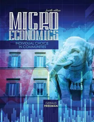 Microeconomía: Elección individual en las comunidades - Microeconomics: Individual Choice in Communities