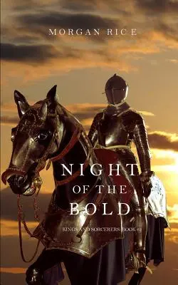 La noche de los audaces (Reyes y hechiceros--Libro 6) - Night of the Bold (Kings and Sorcerers--Book 6)