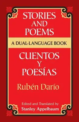 Stories and Poems/Cuentos Y Poesas: A Dual-Language Book = Cuentos y Poemas - Stories and Poems/Cuentos Y Poesas: A Dual-Language Book = Stories and Poems