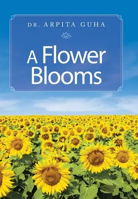 Florece una flor - A Flower Blooms