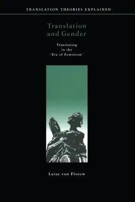 Traducción y género: Traducir en la era del feminismo - Translation and Gender: Translating in the 'Era of Feminism'