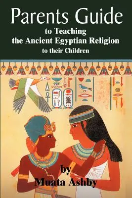 Guía para padres sobre el mito de la resurrección asariana: Cómo enseñarse a sí mismo y a su hijo los principios de la religión mística universal - The Parents Guide to the Asarian Resurrection Myth: How to Teach Yourself and Your Child the Principles of Universal Mystical Religion