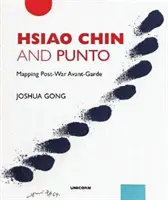 Hsiao Chin y Punto: cartografía de las vanguardias de posguerra - Hsiao Chin and Punto: Mapping Post-War Avant-Garde