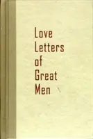 Cartas de amor de grandes hombres - Love Letters of Great Men