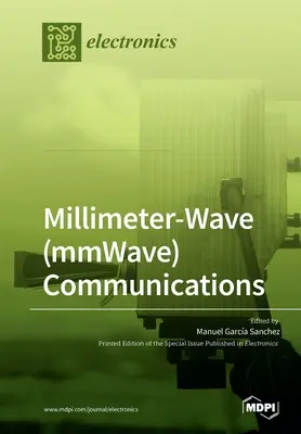 Comunicaciones por ondas milimétricas (mmWave) - Millimeter-Wave (mmWave) Communications