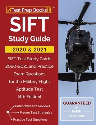 Guía de Estudio SIFT 2020 y 2021: SIFT Test Study Guide 2020-2021 and Practice Exam Questions for the Military Flight Aptitude Test [4ª Edición]. - SIFT Study Guide 2020 and 2021: SIFT Test Study Guide 2020-2021 and Practice Exam Questions for the Military Flight Aptitude Test [4th Edition]