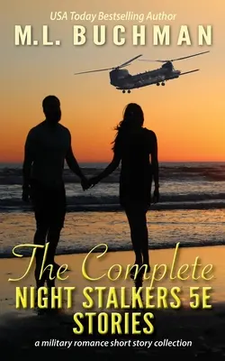 The Complete Night Stalkers 5E Stories: una colección de historias románticas militares de Operaciones Especiales - The Complete Night Stalkers 5E Stories: a Special Operations military romance collection