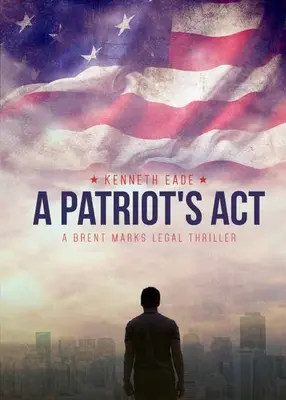 Un acto patriota - A Patriot's Act