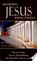 Compartiendo a Jesús Eficazmente en el Mundo Budista: Serie SEANET (3) - Sharing Jesus Effectively in the Buddhist World: SEANET Series (3)