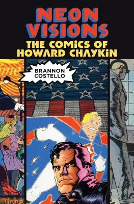 Neon Visions: Los cómics de Howard Chaykin - Neon Visions: The Comics of Howard Chaykin