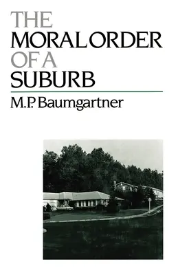 El orden moral de un suburbio - The Moral Order of a Suburb