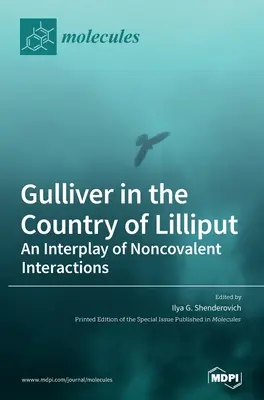 Gulliver en el país de Liliput: Una interacción de interacciones no covalentes - Gulliver in the Country of Lilliput: An Interplay of Noncovalent Interactions
