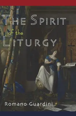 El espíritu de la liturgia - The Spirit of the Liturgy