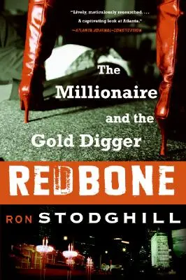 Redbone: El millonario y el buscador de oro - Redbone: The Millionaire and the Gold Digger