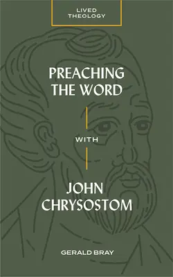 La predicación de la Palabra con Juan Crisóstomo - Preaching the Word with John Chrysostom