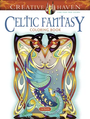 Creative Haven Celtic Fantasy Libro para colorear - Creative Haven Celtic Fantasy Coloring Book
