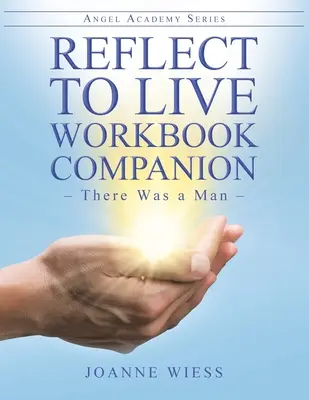 Reflexionar para vivir: Había un hombre - Reflect to Live Workbook Companion: There Was a Man