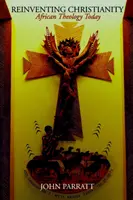 Reinventar el cristianismo: Teología africana hoy - Reinventing Christianity: African Theology Today