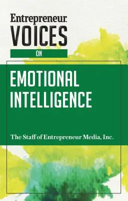 Entrepreneur Voices on Inteligencia emocional - Entrepreneur Voices on Emotional Intelligence