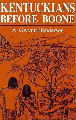 Kentucky antes de Boone - Kentuckians Before Boone