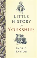 Pequeña historia de Yorkshire - The Little History of Yorkshire