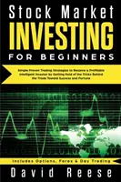 Invertir en Bolsa para Principiantes: Estrategias Sencillas y Probadas para Convertirse en un Inversor Inteligente y Rentable, Dominando los Trucos Detrás de la Bolsa - Stock Market Investing for Beginners: Simple Proven Trading Strategies to Become a Profitable Intelligent Investor by Getting Hold of the Tricks Behin