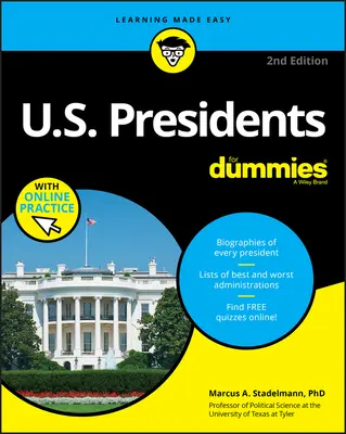 Presidentes de EE.UU. para Dummies con práctica en línea - U.S. Presidents For Dummies with Online Practice