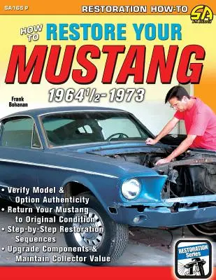 Cómo restaurar su Mustang 1964 1/2-1973 - How to Restore Your Mustang 1964 1/2-1973