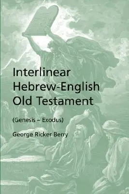 Antiguo Testamento interlineal hebreo-inglés (Génesis - Éxodo) - Interlinear Hebrew-English Old Testament (Genesis - Exodus)