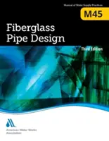 Diseño de tuberías de fibra de vidrio M45, tercera edición - M45 Fiberglass Pipe Design, Third Edition