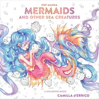 Pop Manga Sirenas y otras criaturas marinas: Un libro para colorear - Pop Manga Mermaids and Other Sea Creatures: A Coloring Book