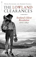 Las tierras baldías: La revolución silenciosa de Escocia 1760 - 1830 - The Lowland Clearances: Scotland's Silent Revolution 1760 - 1830