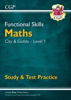 Habilidades Funcionales Matemáticas: City & Guilds Nivel 1 - Práctica de estudio y examen (para 2021 y más allá) - Functional Skills Maths: City & Guilds Level 1 - Study & Test Practice (for 2021 & beyond)