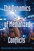 Dinámica de los conflictos mediatizados - The Dynamics of Mediatized Conflicts