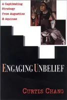 Atraer la incredulidad: Una estrategia cautivadora de Agustín y Aquino - Engaging Unbelief: A Captivating Strategy from Augustine and Aquinas