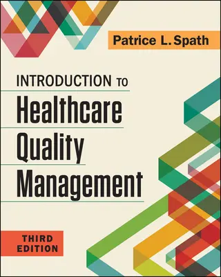 Introducción a la gestión de la calidad sanitaria, tercera edición - Introduction to Healthcare Quality Management, Third Edition