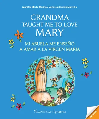 Mi Abuela Me Enseo a Amar a Maria: Mi Abuela Me Enseo a Amar a la Virgen Maria - Grandma Taught Me to Love Mary: Mi Abuela Me Enseo a Amar a la Virgen Maria