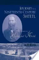 Viaje a un shtetl del siglo XIX: las memorias de Yekhezkel Kotik - Journey to a Nineteenth-Century Shtetl: The Memoirs of Yekhezkel Kotik