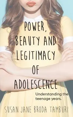 Poder, belleza y legitimidad de la adolescencia - Power, Beauty and Legitimacy of Adolescence