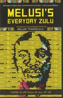 El zulú cotidiano de Melusi: Hay um'zulu en todos nosotros - Melusi's Everyday Zulu: There is um'zulu in all of us