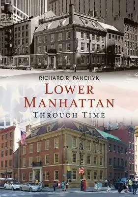 El Bajo Manhattan a través del tiempo - Lower Manhattan Through Time